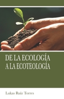 De la ecología a la ecoteología B08RR68NQK Book Cover