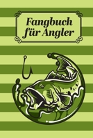 Fangbuch für Angler: Angeltagebuch zum selber Eintragen | Perfekt für Fischer und Angler 1697187315 Book Cover