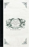 Life and Letters of Thomas Henry Huxley Volume II 3752355646 Book Cover