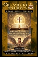Cafezinho com Palavra – Devocional Semanal – Volume 46: TER A CERTEZA QUE DEUS NOS AMA PARA UMA CONSCIÊNCIA PERFEITA DO PERDÃO DOS PECADOS (Cafezinho ... de 52 Semanas) (Portuguese Edition) B0H1CKPH3P Book Cover