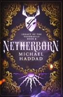 Netherborn (Legacy of the Yggdrasils) 1068887532 Book Cover