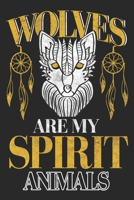 Wolves Are My Spirit Animal: Wolf Notebook Blank Line Wolves Animal Journal Lined with Lines 6x9 120 Pages Checklist Record Book Take Notes Gift Planner Paper Men Women Kids Christmas Gift for Wolf Lo 1706330901 Book Cover