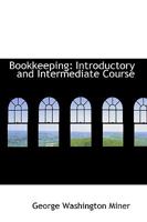 Bookkeeping: Introductory and Intermediate Course 0559944004 Book Cover