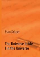 The Universe in Me - I in the Universe: One for CMED Philosophy and CMED Philosophy fo All 9522866156 Book Cover