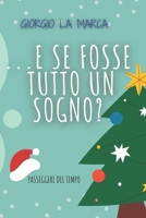 ...e se fosse tutto un sogno? B0CCCSJ4KV Book Cover