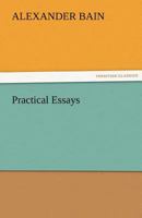 Practical Essays 1511437944 Book Cover