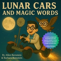 Lunar Cars and Magic Words: A mathematician tells his sons a very original bedtime story—with plenty of humor and a dash of set theory. (Wise Old Owl Books) B0H73KJ7VG Book Cover