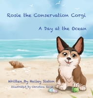 Rosie the Conservation Corgi: A Day at the Ocean 1665739606 Book Cover
