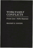 Work/Family Conflicts: Private Lives-Public Responses (Two Liturgical Traditions Series) 0865690030 Book Cover