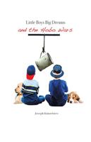 Little Boys Big Dreams and the Hobo Wars 1665736631 Book Cover