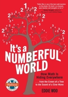 It's a Numberful World: How Math Is Hiding Everywhere 1515942775 Book Cover