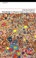 Windmills in Flames: Old and New Poems 1847770827 Book Cover