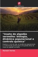 "Inseto do algodão vermelho: biologia, dinâmica populacional e controlo químico" (Portuguese Edition) 6207626885 Book Cover