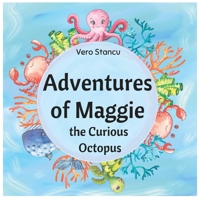 Adventures of Maggie the Curious Octopus B0BGNH915X Book Cover