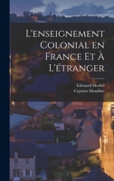 L'enseignement Colonial en France et à L'étranger 1017558876 Book Cover