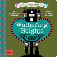 Wuthering Heights: A BabyLit  Weather Primer 1423631730 Book Cover