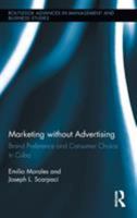 Marketing Without Advertising: Brand Preference and Consumer Choice in Cuba 1138212709 Book Cover