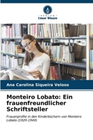 Monteiro Lobato: Ein frauenfreundlicher Schriftsteller (German Edition) 6206648664 Book Cover