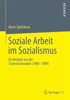 Soziale Arbeit Im Sozialismus: Ein Beispiel Aus Der Tschechoslowakei (1968-1989) 3658047216 Book Cover
