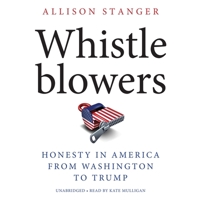 Whistleblowers: Honesty in America from Washington to Trump 0300186886 Book Cover