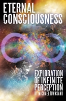 Eternal Consciousness 1579512909 Book Cover