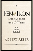 Pen of Iron: American Prose and the King James Bible 0691128812 Book Cover