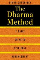 The Dharma Method: 7 Daily Steps to Spiritual Advancement 162055285X Book Cover