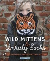 Wild Mittens & Unruly Socks 1782217177 Book Cover