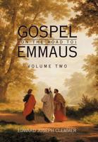 Gospel (on the Road To) Emmaus: Volume Two 1456773798 Book Cover