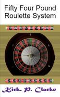 Fifty Four Pound Roulette System 1074117999 Book Cover