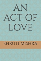 An Act of Love B0F4M199MZ Book Cover