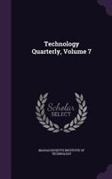 Technology Quarterly, Volume 7 - Primary Source Edition 137742359X Book Cover