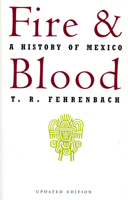 Fire and Blood: A History of Mexico 0020321805 Book Cover