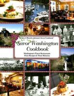 Savor Washington Cookbook: Washington's Finest Restaurants Their Recipes & Their Histories (Savor Cookbook) (Chuck & Blanche Johnson's Savor Cookbook) 1932098054 Book Cover
