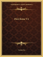 Dio's Rome V4 1162659904 Book Cover