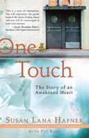 One Touch: The Story of an Awakened Heart 1599799480 Book Cover