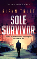 Sole Survivor (Sole Justice) 1036704343 Book Cover