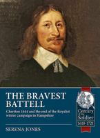 The Bravest Battell: Cheriton 1644 and the End of the Royalist Winter Campaign in Hampshire 1912390973 Book Cover