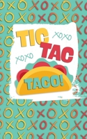 Tic Tac TACO: Travel Games -- Traditional Tic Tac Toe and 3D Tic Tac Toe to play on the road 169886924X Book Cover