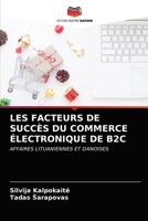 Les Facteurs de Succès Du Commerce Électronique de B2c 6202738782 Book Cover