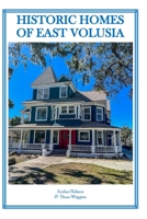 Historic Homes of East Volusia B0CHL9TL6N Book Cover