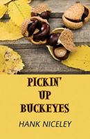 Pickin' Up Buckeyes 1456033220 Book Cover