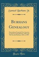 Burhans Genealogy: Descendants from the First Ancestor in America, Jacob Burhans, 1660, and His Son, Jan Burhans, 1663, to 1893 0265769116 Book Cover