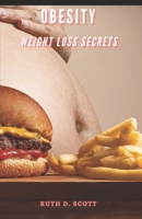 OBESITY: Weight Loss Secrets B091F8RJ15 Book Cover