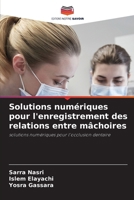 Solutions numériques pour l'enregistrement des relations entre mâchoires (French Edition) 6208185033 Book Cover