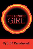 Millennium Girl 1477220585 Book Cover