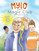 Mylo and his Magic Club Befriend a Bully 163901909X Book Cover