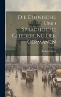 Die Ethnische und Sprachliche Gliederung der Germanen 1021998206 Book Cover