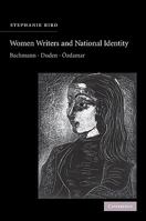Women Writers and National Identity: Bachmann, Duden, Özdamar 0521109884 Book Cover
