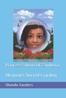 Princess Shona of Zamboria: Heaven's Secret Garden 1643163043 Book Cover